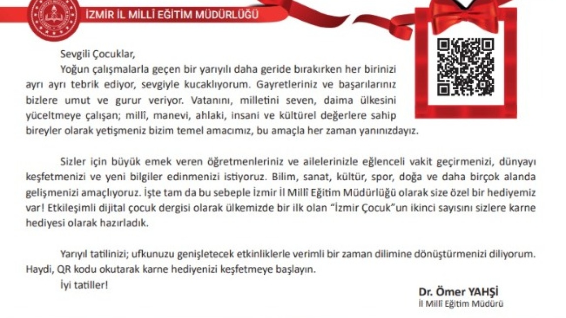 İl Müdürümüz Sayın Dr. Ömer YAHŞİ tarafından 1. dönem yarıyıl tatil hediyesi olarak öğrencilerimize verilmek üzere hazırlanan İzmir Çocuk dergisi